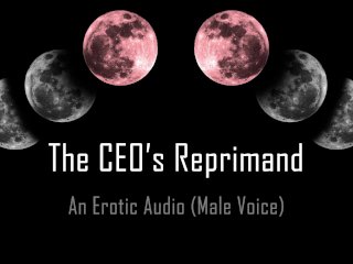 The_CEO's Reprimand [Erotic Audio] [Spanking] [Pet_Play] [Temp]