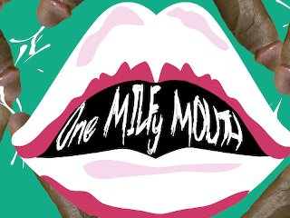One Milfy Mouth (Jamie Wolf + Marsha Mellow)