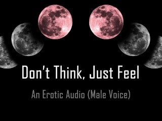 Don't Think, Just Feel Babygirl [Erotic Audio] 