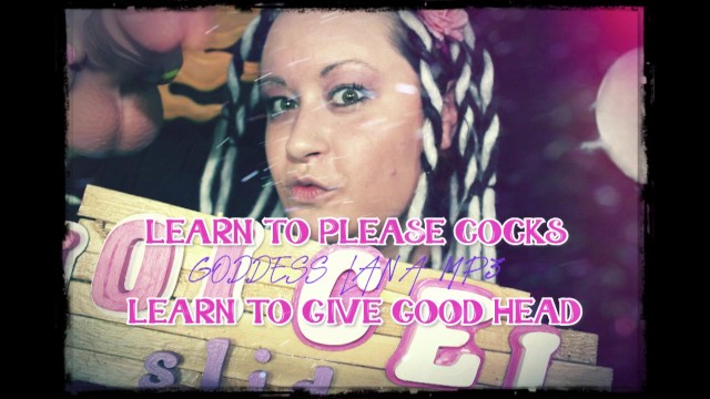 Learn to please cocks learn to give good head 5