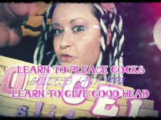 Learn to please cocks learn to give good_head
