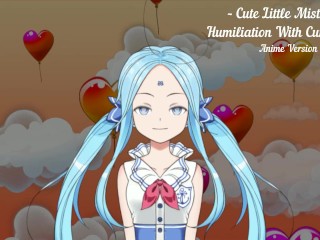 Cute Little Mistress ~ Humiliation WithCum Denial - Anime Version - Audio