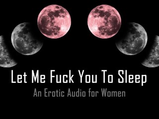 Let Me Fuck You To Bed [Erotic Audio for_Women]