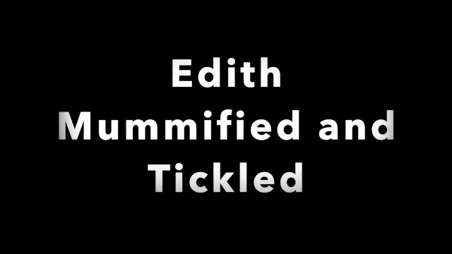Edith Mummified and Tickled - Zen Tickling - Preview