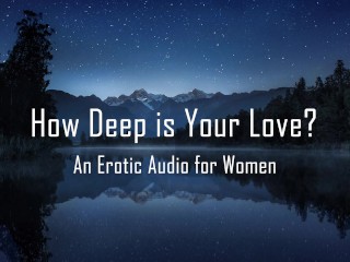 How Deep is Your Love? [Erotic Audio forWomen] [Anniversary][Spanking]