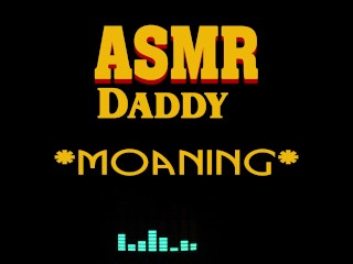 Dirty Daddy Moaning, Growling, Groaning, Cumming (male_erotic audio ASMR)
