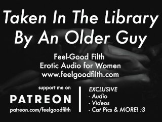 An Experienced Older Guy Takes You InThe Library (Erotic Audio_for Women)