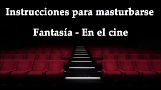 Masturbate JOI Masturbándote En El Cine Fantástico Espaol