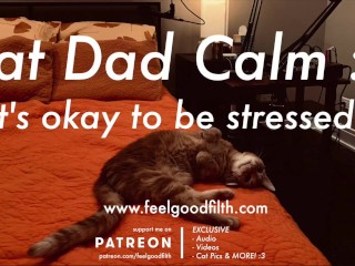 Cat Dad Cuddlesfor Stressful times ft ASMR CAT PURRS (Audio)[No gender]