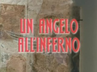 Un Angel All'inferno - The Movie - (Full Hd - Refurbished Version)