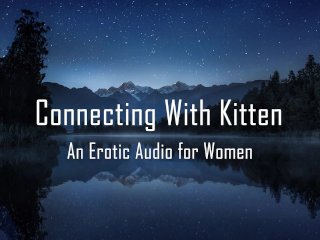 Connecting With_Kitten [Erotic Audio for Women]_[Sweet] 
