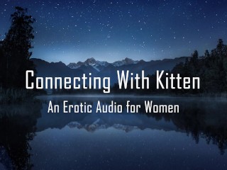 Connecting With Kitten [Erotic_Audio for Women] [Sweet] 