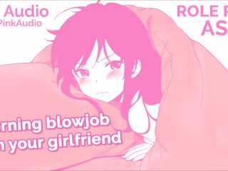 ASMR ROLE PLAY blowjob in the morning_from your cute girlfriend. ONLYAUDIO