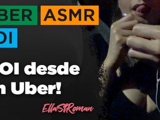 Asmr And Joi In Spanish… In An Uber!
