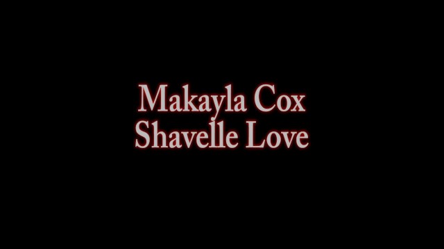 Muff Munchers Shavelle Love  - Makayla Cox, Shavelle Love