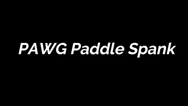 PREVIEW PAWG Paddle Spank 1