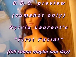B.b.b. Preview: Sylvia Laurent's First Facial(Cum Only) Avi No Slomo