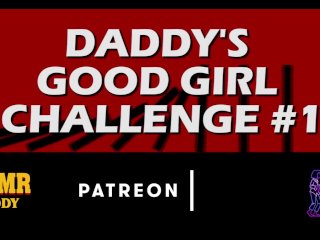 Daddy's Good Girl Challenge #1 - Slut_Homework / Audio_Instructions