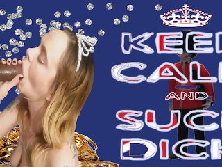 Keep Calm And Suck Dick (Jamie Wolf + Ashley Lashae)