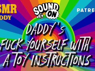 Daddy Audio Instructions - FuckYourself With Your Toy