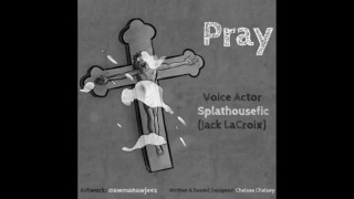 PRAY ONLY IN AUDIO FORM