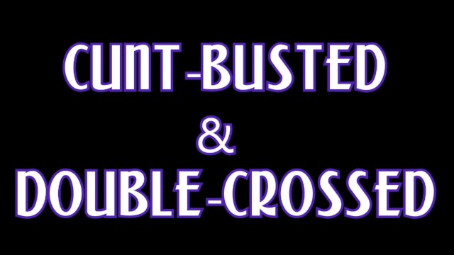 Cunt Busted and Double Crossed - Star Nine, Whitney Morgan And Sinn Sage - Sinn Sage, Star Nine, Whitney Morgan
