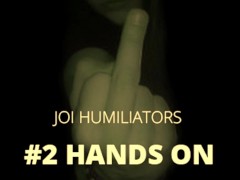 Joi Humiliators Wank while being humiliated FULL VERSION