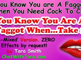 U Know U R A Faggot_When... Un-Mixed Version by Request. Tara_Smith Erotica