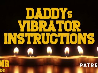 Audio Porn For Women - Daddy's Vibrator Instructions
