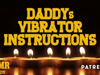 Audio Porn forWomen - Daddy'sVibrator Instructions