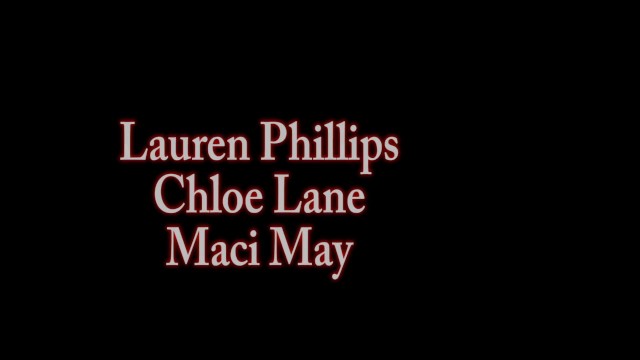 Lesbian Threesome! Lauren Phillips Maci May  - Chloe Lane, Lauren Phillips, Maci May