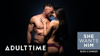 ADULT TIME She Wants Him - Eliza Ibarra and Charles Dera Passionate Sex