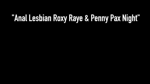 Butt Hole Loving Penny Pax  - Penny Pax, Roxy Raye