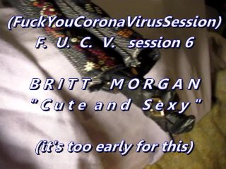 B.b.b. F.u.c.v. 06: Britt Morgan Cute And Sexy(Cum Only) 4V1 No Slomo