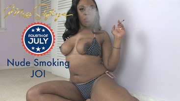 4th of July - Nude Smoking JOI