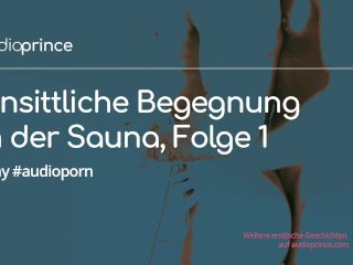 Gay Audio Porn: Unsittliche Begegnung In Der Sauna, Deutsche Erotik Hörgeschichte