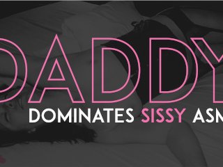 Daddy Sissy Asshole When Stepmommy Isn't Looking