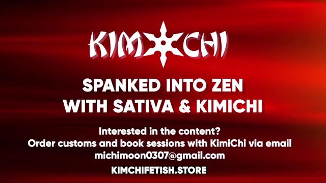 Spanked Into Zen with Sativa and Kimichi