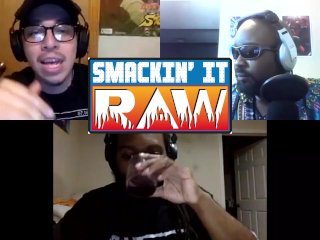What Is An Unsanctioned Match? - Smackin' It Raw Ep. 154