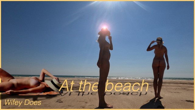 Exhibitionist Wife Beach Voyeur 4k | Fully Nude | Wifey Does