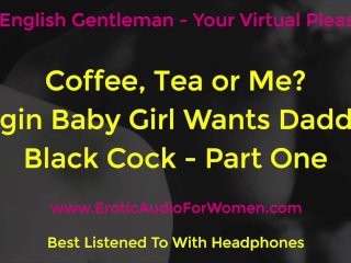 Daddy's Black Cock - Part_One - ASMR - Erotic Audio_for Women.Phone Sex