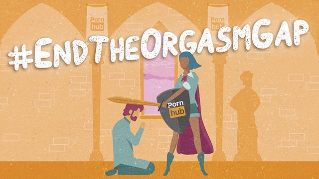 Pornhub Presents End The Orgasm Gap