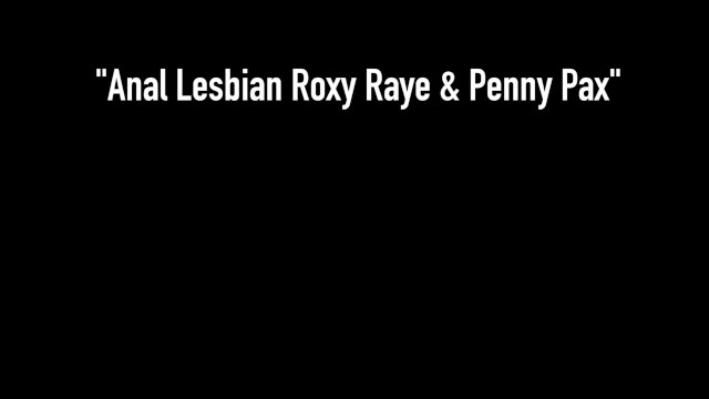 Anal Tongue Fucking Penny Pax  - Penny Pax, Roxy Raye