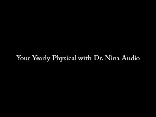 Your Yearly Physical With Dr. Nina Audio Only