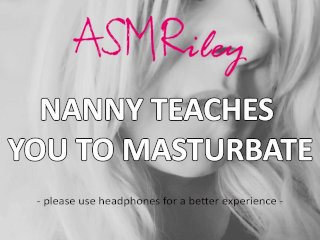 EroticAudio - ASMR Nanny Teaches You To_Masturbate