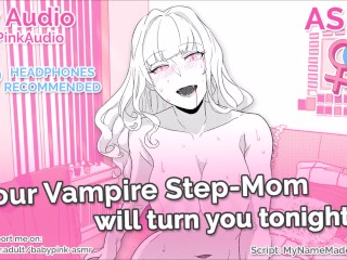 Asmr your vampire step mom will turn you...