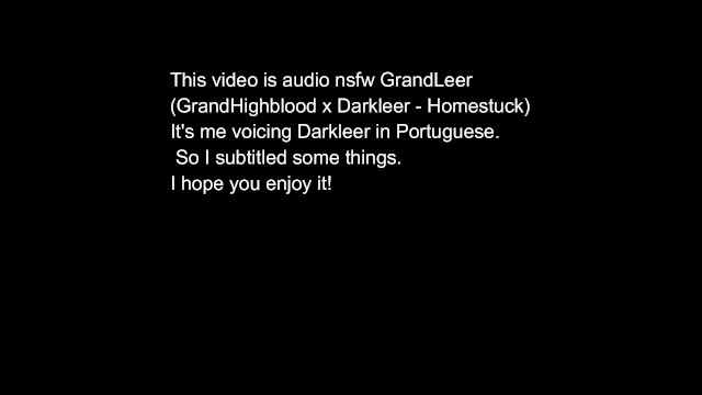 DUB/ASMR - Homestuck] GrandLeer (Just Darkleer Voice) - Pornhub.com