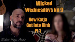 Sex Talk Wicked Wednesdays No 9 Katja Interview Part 1 How I Got Into Kink And BDSM