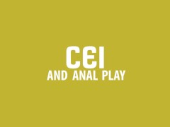 CEI AND ANAL PLAY