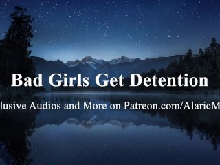 Bad Girls Get Detention [Erotic Audio for Women][Improv]